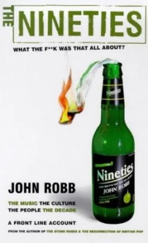 Image of The Nineties by John Robb Paperback