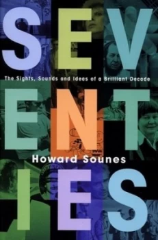 Image of Seventies by Howard Sounes Hardback