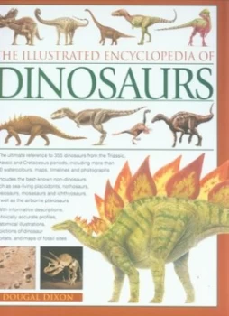 Image of The Illustrated Encyclopedia of Dinosaurs by Dougal Dixon Hardback