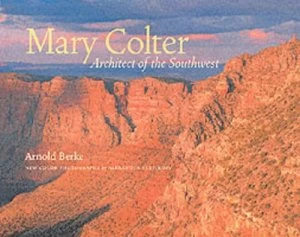 Image of Mary Colter by Arnold Berke Paperback