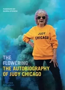 Image of The Flowering: The Autobiography of Judy Chicago