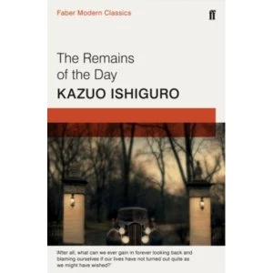 Image of The Remains of the Day : Faber Modern Classics