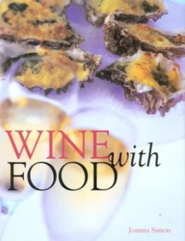Image of Wine with Food by Joanna Simon Hardback