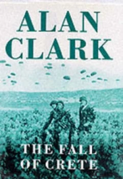 Image of The Fall of Crete by Alan Clark Hardback