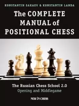Image of The Complete Manual of Positional Chess by Konstantin Sakaev