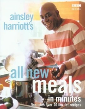 Image of Ainsley Harriotts All New Meals in Minutes. by Ainsley Harriott Paperback