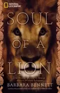 Image of soul of a lion one womans quest to rescue africas wildlife refugees