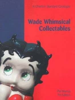 Image of Wade Whimsical Collectables by Pat Murray Book