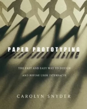 Image of Paper prototyping by Carolyn Snyder