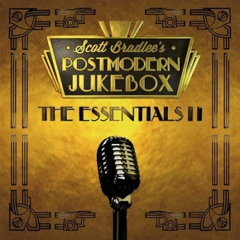 image of The Essentials 2 by Scott Bradlee & Postmodern Jukebox CD Album