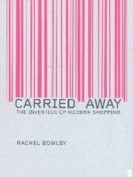 Image of Carried Away by Rachel Bowlby Paperback