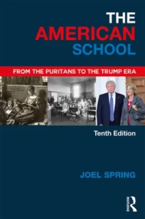 Image of The American SchoolFrom the Puritans to the Trump Era