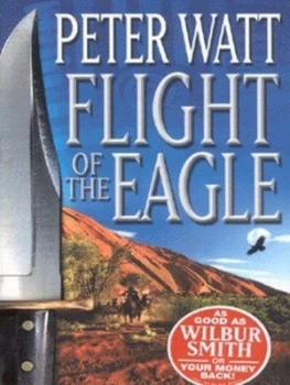 Image of Flight of the Eagle by Peter Watt Paperback