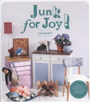 Image of Junk for Joy by Sian Berry Book