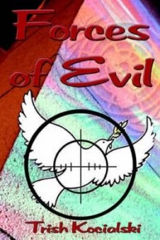 Image of Forces of Evil by Trish Kocialski Paperback