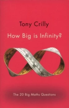 Image of How Big Is Infinity by Tony Crilly Book