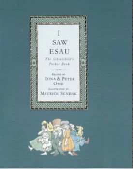 Image of I Saw Esau by Iona Opie and Peter Opie and Maurice Sendak Book