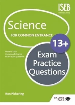 Image of Science for common entrance 13+ exam practice questions by W. R Pickering