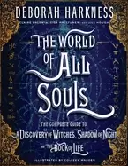 Image of world of all souls the complete guide to a discovery of witches shadow of n