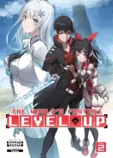 Image of The World's Fastest Level Up (Light Novel) Vol. 2