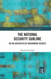 Image of The National Security Sublime On the Aesthetics of Government Secrecy