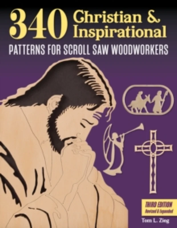 Image of 340 Christian & Inspirational Patterns for Scroll Saw Woodworkers, Third Edition Revised & Expanded Paperback / softback