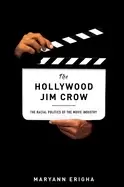 Image of hollywood jim crow the racial politics of the movie industry