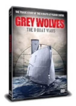 Image of Grey Wolves: The U-Boat Wars
