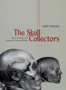 Image of The Skull Collectors by Ann Fabian Hardback