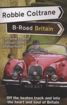 Image of B-Road Britain by Robbie Coltrane Paperback