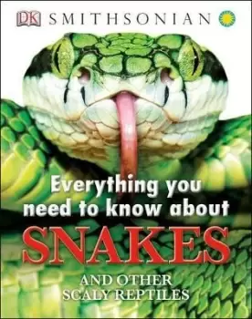 Image of Everything You Need to Know About Snakes by Dk