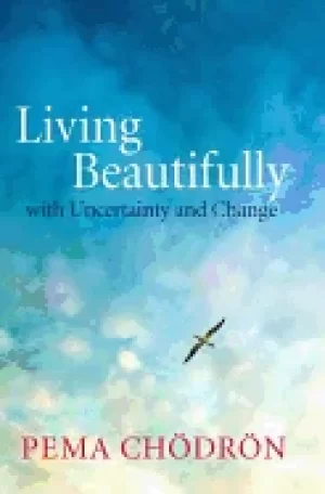 Image of living beautifully with uncertainty and change