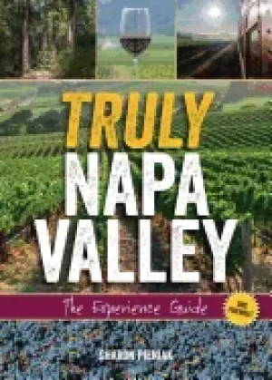 Image of truly napa valley the experience guide