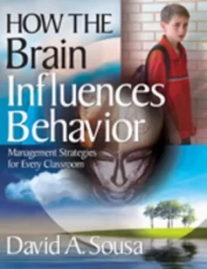 Image of How the brain influences behavior by David A Sousa