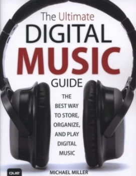 Image of The Ultimate Digital Music Guide by Michael Miller Book