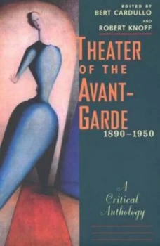 Image of Theater of the Avant-Garde 1890-1950 by Bert Cardullo Paperback