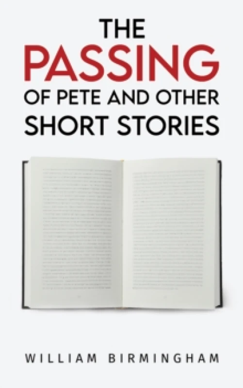 Image of The Passing of Pete and Other Short Stories. Paperback. By William Birmingham Books