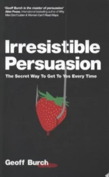 Image of Irresistible Persuasion by Geoff Burch Paperback