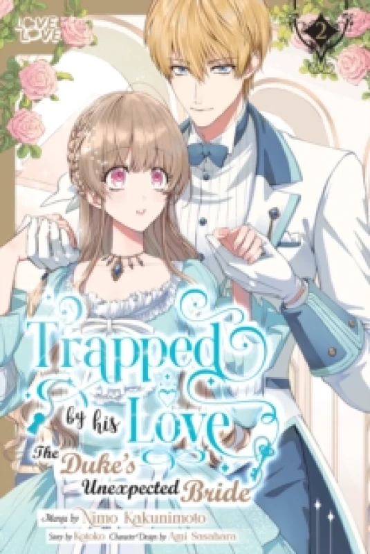 Image of Trapped By His Love: The Duke's Unexpected Bride, Volume 2 Paperback / softback