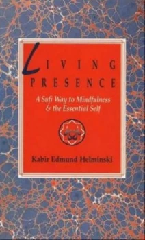 Image of Living Presence by Kabir Helminski Paperback