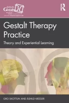 Image of Gestalt Therapy Practice : Theory and Experiential Learning