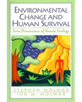 Image of Environmental Change and Human Survival by Stephen Molnar Paperback