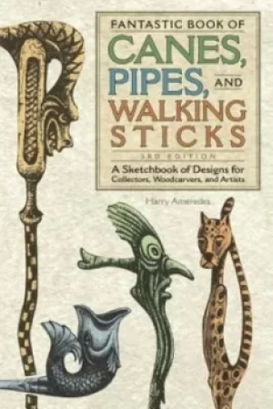 Image of Fantastic book of canes pipes and walking sticks by Harry Ameredes