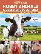 Image of know your hobby animals a breed encyclopedia 172 breed profiles of chickens