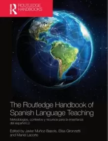Image of The Routledge Handbook of Spanish Language Teaching : metodologias, contextos y recursos para la ensenanza del espanol L2