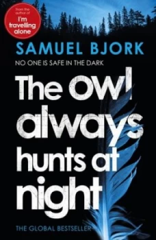 Image of The Owl Always Hunts at Night by Samuel Bjork Book