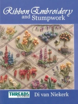 Image of Ribbon Embroidery and Stumpwork by Di Van Niekerk Paperback