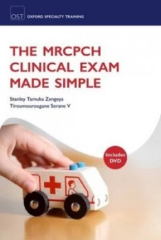 Image of The MRCPCH clinical exam made simple by Stanley Tamuka Zengeya