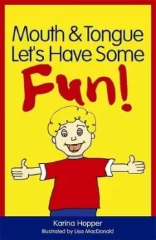 Image of Mouth and tongue let's have some fun - Karina Hopper - Paperback - Used