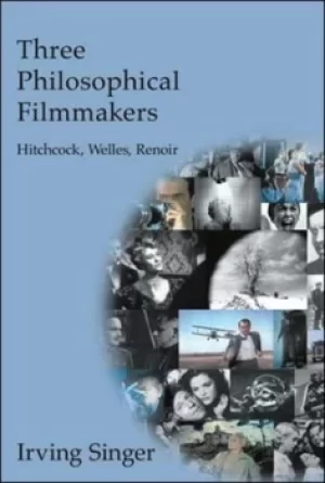 Image of Three philosophical filmmakers by Irving Singer